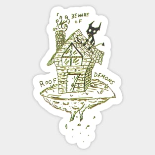 BEWARE OF ROOF DEMONS Sticker